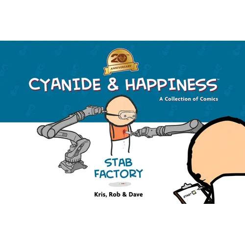 Cyanide & Happiness: Stab Factory (20th Anniversary Edition) - Hardcover