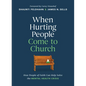 When Hurting People Come to Church: How People of Faith Can Help Solve the Mental Health Crisis - Hardcover