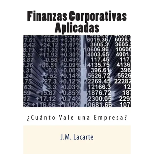 Finanzas Corporativas Aplicadas: Cuanto Vale una Empresa? - Paperback