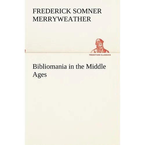 Bibliomania in the Middle Ages - Paperback