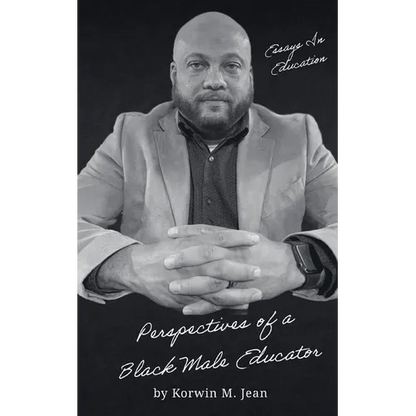 Essays In Education: Perspectives of a Black Male Educator - Paperback