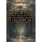 Academic Purgatory: Stuck in the Middle - Hardcover