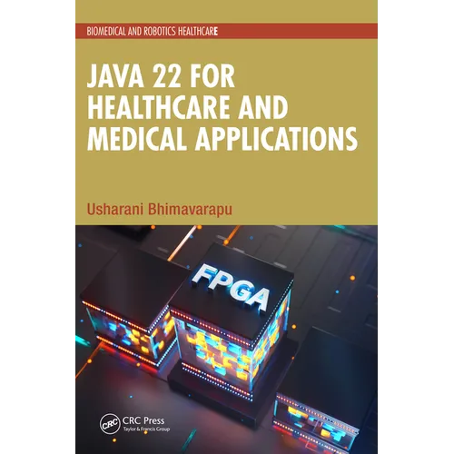 Java 22 for Healthcare and Medical Applications - Paperback