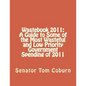 Wastebook 2011: A Guide to Some of the Most Wasteful and Low Priority Government Spending of 2011 - Paperback
