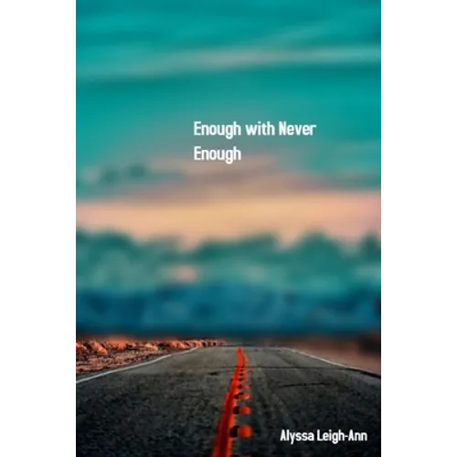 Enough with Never Enough - Paperback