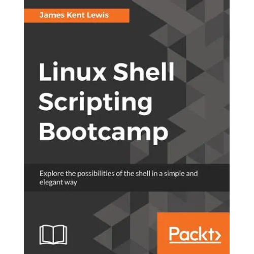 Linux Shell Scripting Bootcamp - Paperback