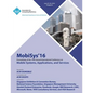 MobiSys 16 14th Annual International Conference on Mobile Systems, Applications and Services - Paperback