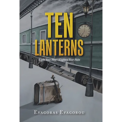 Ten Lanterns: Light Your Way-Lighten Your Pain - Hardcover