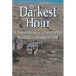The Darkest Hour: A Comprehensive Account of the Smith Mine Disaster of 1943 - Paperback