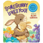Somebunny Loves You! - Board Book