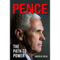 Pence: The Path to Power - Hardcover