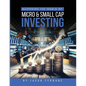 Mastering the World of Micro and Small Cap Investing - Paperback