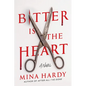 Bitter Is the Heart - Hardcover