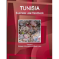 Tunisia Business Law Handbook Volume 1 Strategic Information and Basic Laws - Paperback