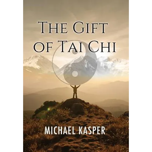 The Gift of Tai Chi - Hardcover