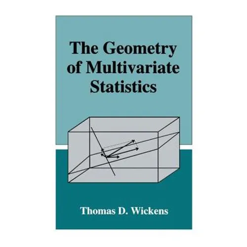 The Geometry of Multivariate Statistics - Paperback