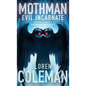 Mothman: Evil Incarnate - Hardcover