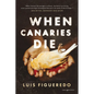 When Canaries Die - Paperback