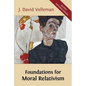Foundations for Moral Relativism: Second Expanded Edition - Paperback