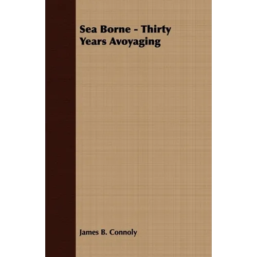 Sea Borne - Thirty Years Avoyaging - Paperback