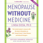 Menopause Without Medicine: The Trusted Women's Resource with the Latest Information on Hrt, Breast Cancer, Heart Disease, and Natural Estrogens - Hardcover