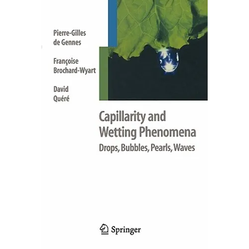 Capillarity and Wetting Phenomena: Drops, Bubbles, Pearls, Waves - Paperback
