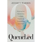 Quenched - Hardcover