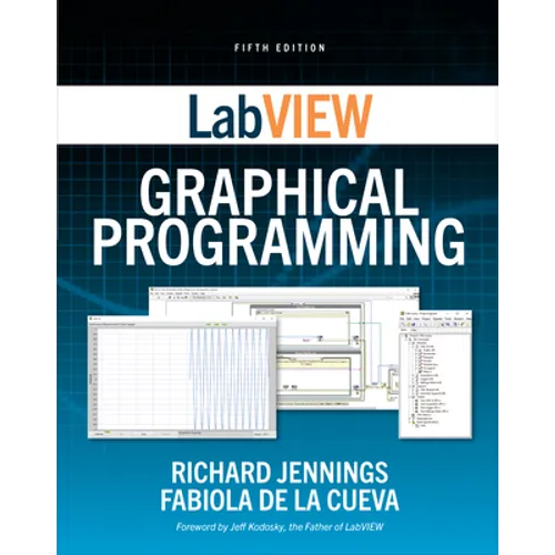 LabVIEW Graphical Programming, Fifth Edition - Paperback