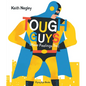 Tough Guys Have Feelings Too (Jacketed) - Hardcover
