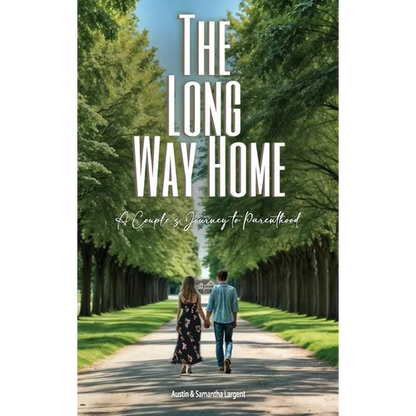 The Long Way Home: A Couple's Journey to Parenthood - Hardcover