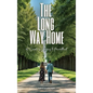 The Long Way Home: A Couple's Journey to Parenthood - Hardcover