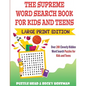 The Supreme Word Search Book for Kids and Teens - Large Print Edition: Over 200 Cleverly Hidden Word Search Puzzles for Kids and Teens - Paperback