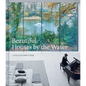 Beautiful Houses by the Water: Living at the Water's Edge - Hardcover