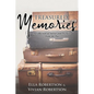 Treasured Memories: A Collection of Stories and Pictures from the Past - Paperback