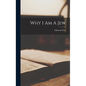 Why I Am A Jew - Hardcover