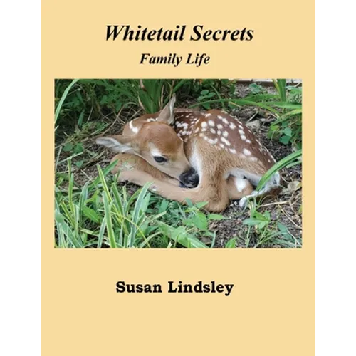 Whitetail Secrets: Family Life - Paperback