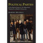 Political Parties: A Sociological Study of the Oligarchial Tendencies of Modern Democracy - Paperback