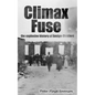Climax Fuse: The Explosive History of Ensign-Bickford - Paperback
