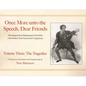 Once More Unto the Speech, Dear Friends: The Tragedies - Paperback