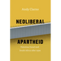 Neoliberal Apartheid: Palestine/Israel and South Africa After 1994 - Paperback