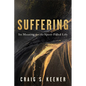 Suffering: Its Meaning for the Spirit-Filled Life - Paperback