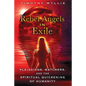 Rebel Angels in Exile: Pleiadians, Watchers, and the Spiritual Quickening of Humanity - Paperback