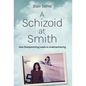 A Schizoid at Smith: How Overparenting Leads to Underachieving - Hardcover