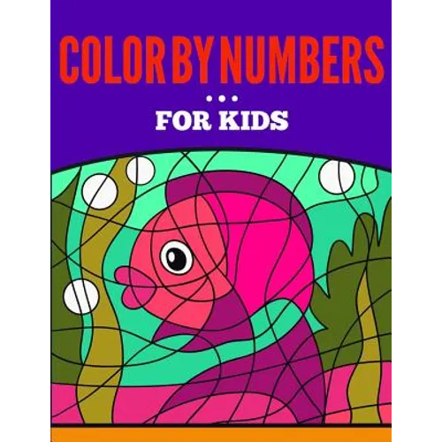 Color by Numbers for Kids - Paperback