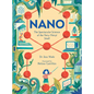 Nano: The Spectacular Science of the Very (Very) Small - Hardcover