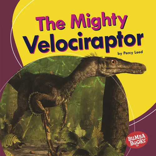 The Mighty Velociraptor - Library Binding
