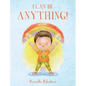 I Can Be ANYTHING! - Hardcover