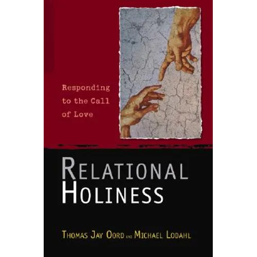 Relational Holiness: Responding to the Call of Love - Paperback