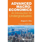 Advanced Macroeconomics: An Introduction for Undergraduates - Hardcover