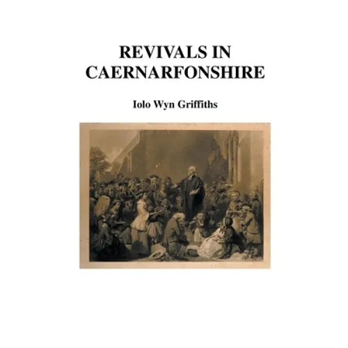 Revivals in Caernarfonshire - Paperback